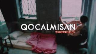 Okaber ft Qara Derviş - Qocalmisan Resimi