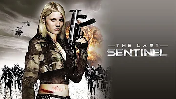 The Last Sentinel | Full Action Movie | WATCH FOR FREE