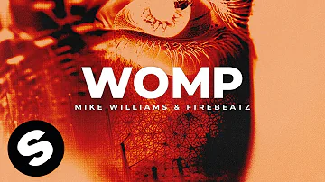 Mike Williams & Firebeatz - Womp (Official Audio)