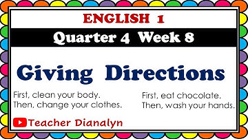 ENGLISH 1 QUARTER 4 WEEK 8 | GIVING DIRECTIONS | TEACHER DIANALYN