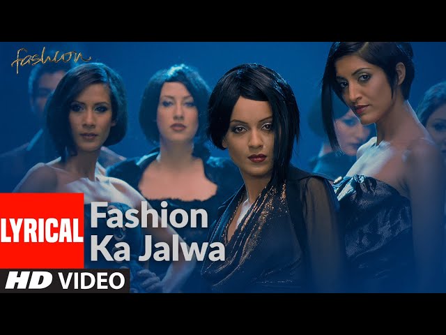 Fashion Ka Jalwa Lyrcial | Fashion | Priyanka Chopra, Kangna Ranawat | Sukhwinder Singh class=