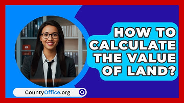 How To Calculate The Value Of Land? - CountyOffice.org