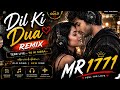 Dil Ki Dua (Remix) ❤️ | Old Is Gold Love Song | Heart Touching Hindi Song 2026 | Mr 1771