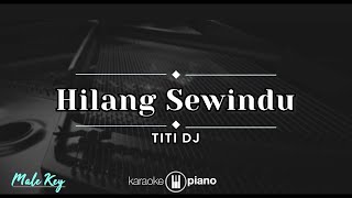 Hilang Sewindu - Titi DJ KARAOKE PIANO - MALE KEY