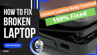 How to Fix Lenovo Broken Laptop - Repair Hacks