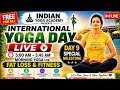 INTERNATIONAL YOGA DAY FAT LOSS &amp; FITNESS DAY 9