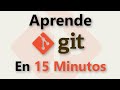 Aprende Git en 15 Minutos