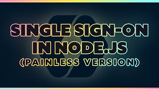 Add Single Sign-On (SSO) to a Node app in 8 MINUTES