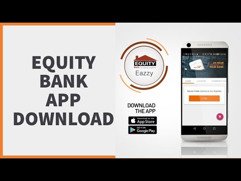 Download Equity Bank App: How to Download & Install Equity Bank Application Online 2022