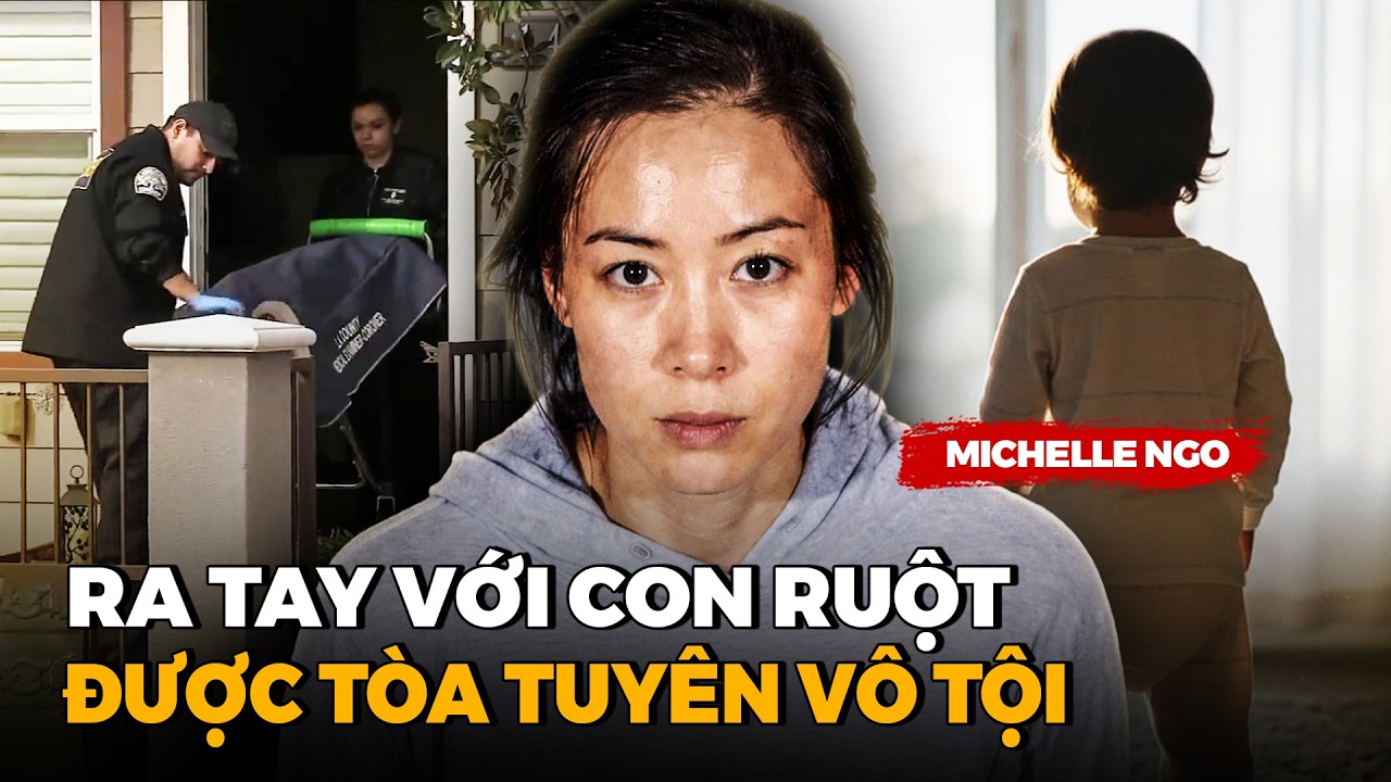 Vụ Án Đau Lòng Của Michelle Ngô Tại Covina, California: Người Mẹ Gốc Việt Ra Tay Với Con Trai 2 Tuổi