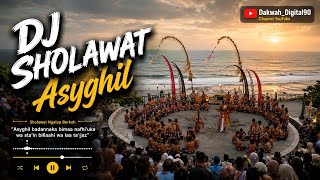 🔥 DJ SHOLAWAT ASYGHIL TERBARU 2026 | Merdu Menyentuh Hati & Bikin Tenang | Full Album Sholawat Viral