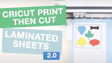 How to Print then Cut Laminated Sheets 2.0