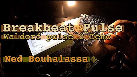 WALDORF PULSE 2 Breakbeat Pulse | Synthesizer Demo by Ned Bouhalassa