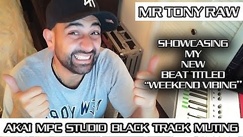 Akai MPC Studio Black Muting Tracks showcasing my new Beat Production titled "Weekend Vibing"