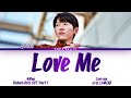 4MEN (포맨) - Love Me (재벌집 막내아들 OST) Reborn Rich OST Part 7 Lyrics/가사 [Han|Rom|Eng]