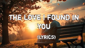 Thumbnail of The Love I Found in You | A Heartwarming Love Song