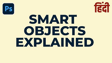 Smart Objects in Photoshop Explained | Hindi