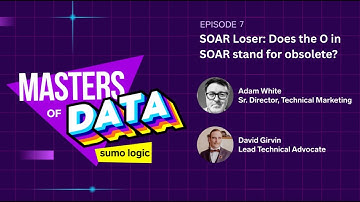 Ep 7: SOAR Loser: Does the O in SOAR stand for obsolete?
