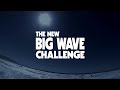 The New Big Wave Challenge emerges from the depths