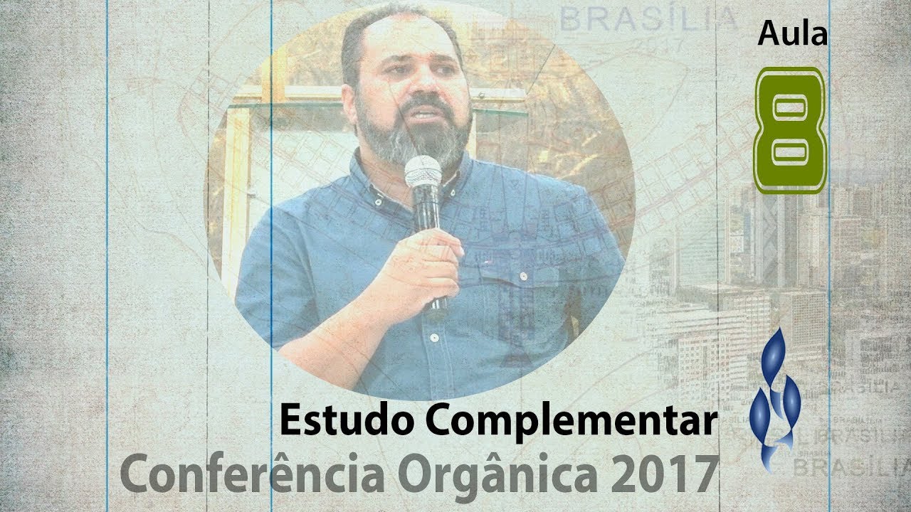 Estudo Complementar Conferência 2017 - Aula 08 deus şapka