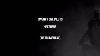 twenty one pilots - Heathens (Official Instrumental) Resimi