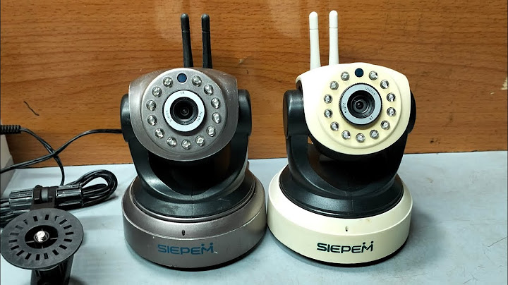 Hướng dẫn cài đặt camera siepem năm 2024