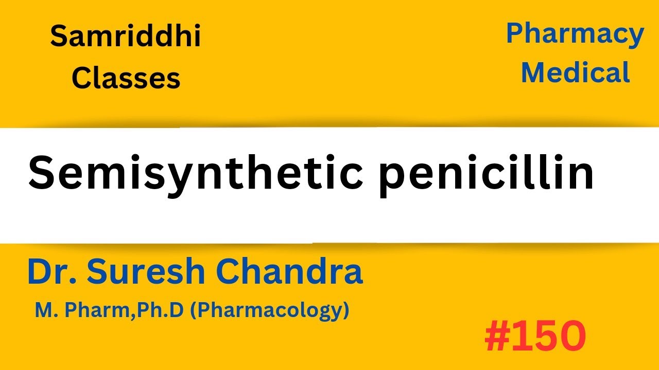 Semisynthetic penicillin