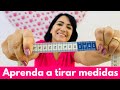 COMO TIRAR MEDIDAS - passo a passo