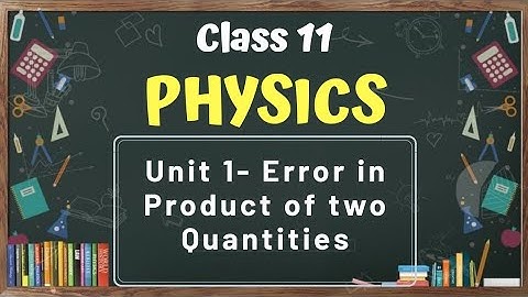 11th Physics| Unit1- Error in Product of 2 quantities| TN State board