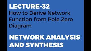 How to Derive Network Function from Pole Zero Diagram