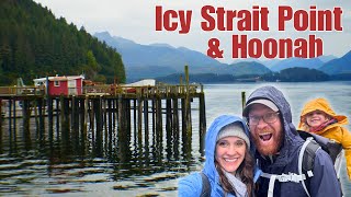 Exploring Icy Strait Point and Hoonah Alaska: Unforgettable experience