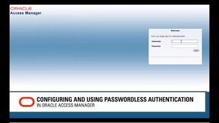 Configuring and Using Passwordless Authentication with Oracle Access Manager video thumbnail