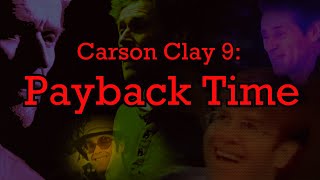 Carson Clay Movie 9: Payback Time