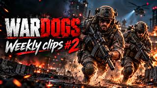 WARDOGS Gameplay Highlights | Weekly Clips #2