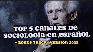 Top 5 canales de YouTube de sociología en español versión 2023 (más bonus track) Vía Sociológica