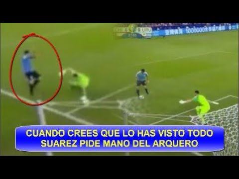 Luis Suarez Pide Mano Del Arquero Uruguay Vs Chile Youtube