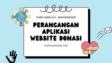 Presentasi Perancangan Aplikasi Web Donasi - Cindy Aurelia R 065002100029