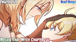 【《R.T.W》】Release that Witch Chapter 322 | After the War | English Sub