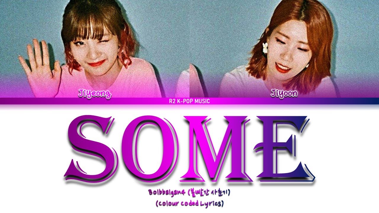 Bolbbalgan4 (볼빨간사춘기) – Some (썸 탈꺼야) (Color Coded Lyrics/Han/Rom/Eng)