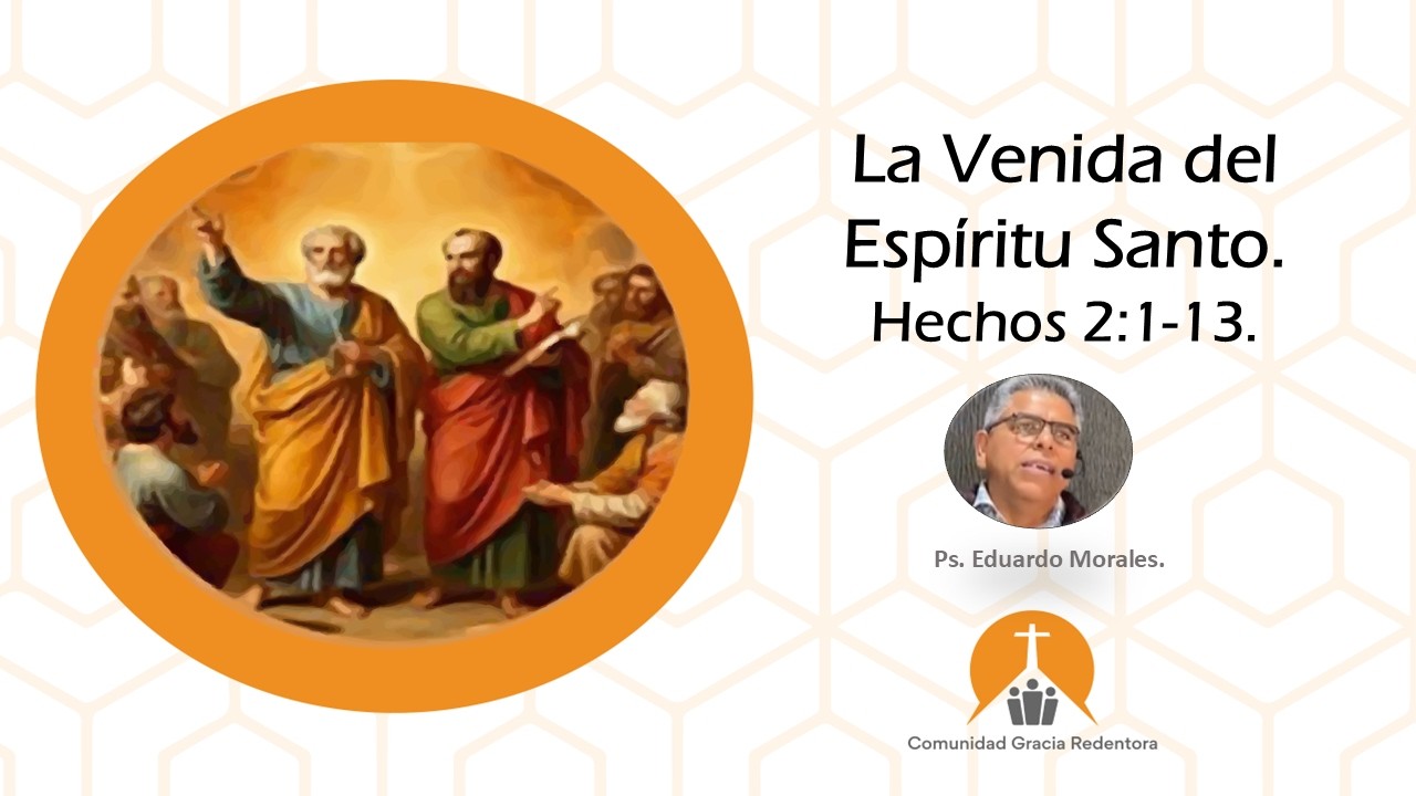 Hechos 2:1-13 | La venida del Espíritu Santo.