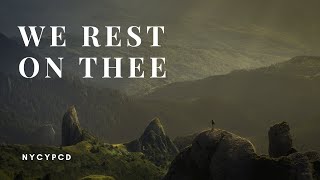 We Rest on Thee