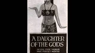 A daughter of the gods  (1916) still compilation