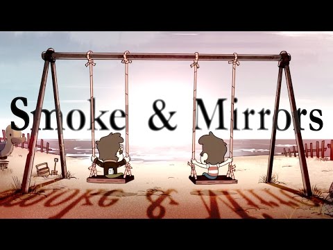 Gravity Falls - Smoke & Mirrors