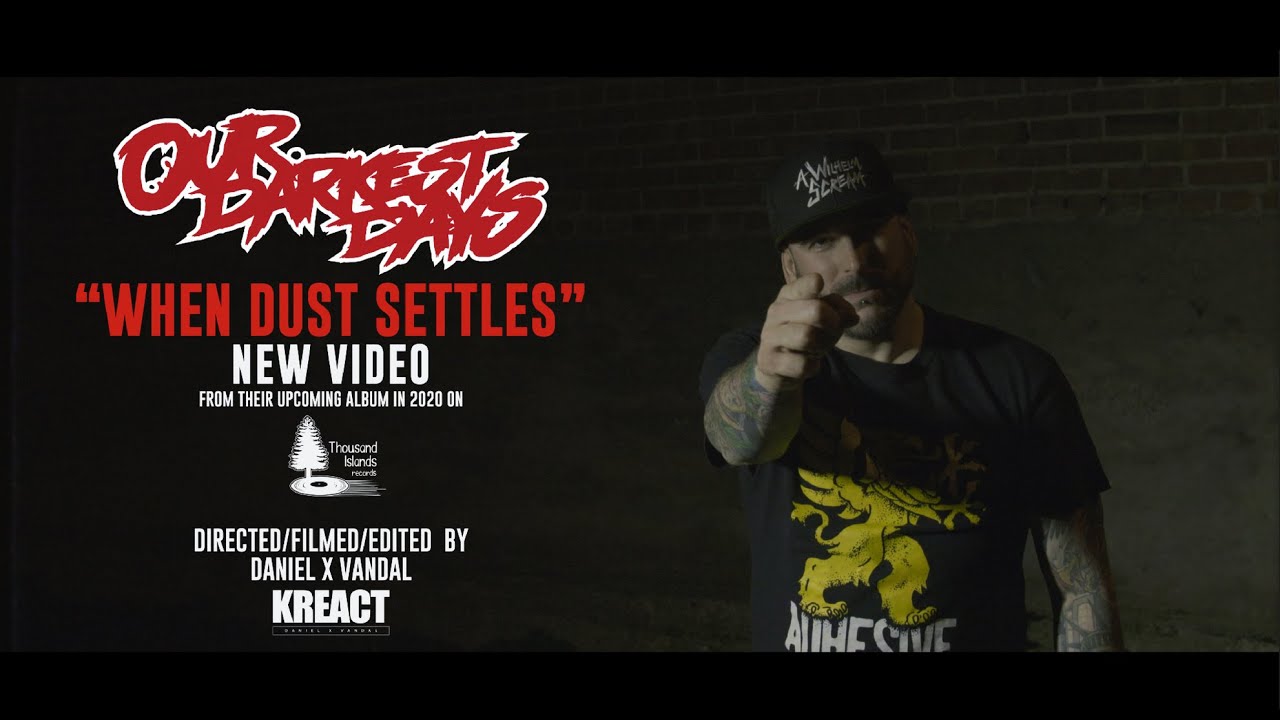 Our Darkest Days - When Dust Settles (Official Video)