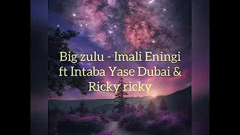 Big Zulu - Mali Eningi ft Ricky Rick & Intaba Yase Dubai (lyrics)