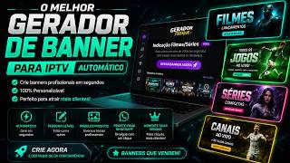 O MELHOR GERADOR DE BANNER PARA IPTV AUTOMÁTICO screenshot 1
