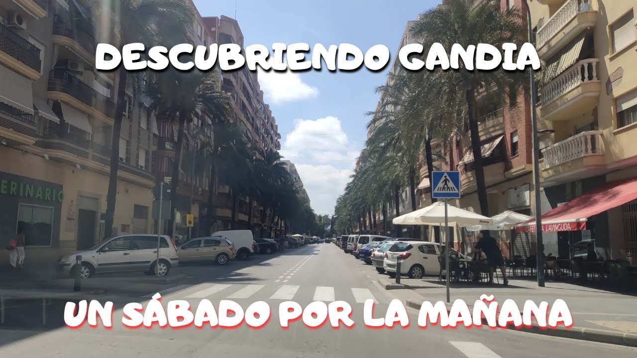 RECORRIENDO GANDIA en un SÁBADO RADIANTE
