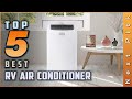 Top 5 Best RV Air Conditioner Review In 2023