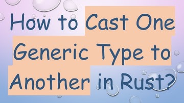 How to Cast One Generic Type to Another in Rust?