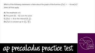 AP Precalculus Practice Test: Unit 3 Question #20 Analyzing the Graph of f(x) = -4cos(x)